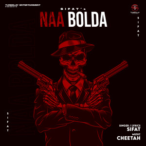 Listen to Naa Bolda (Explicit) song with lyrics from Sifat