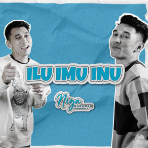 收聽Niga Gunawan的Ilu Imu Inu歌詞歌曲
