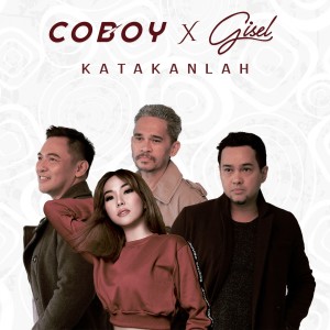 收聽Coboy的Katakanlah歌詞歌曲