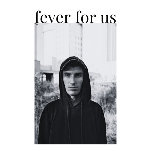 Betwind的专辑fever for us (Explicit)