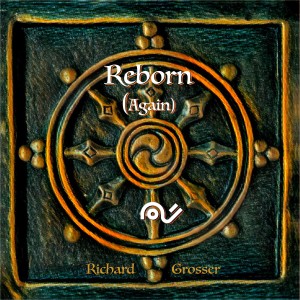 Richard Grosser的專輯Reborn (again)