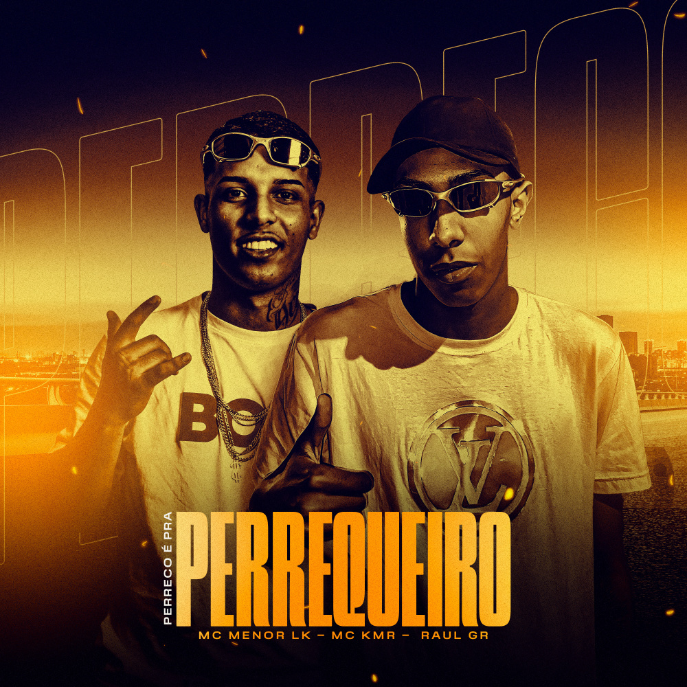 Perreco é Pra Perrequeiro (Explicit)