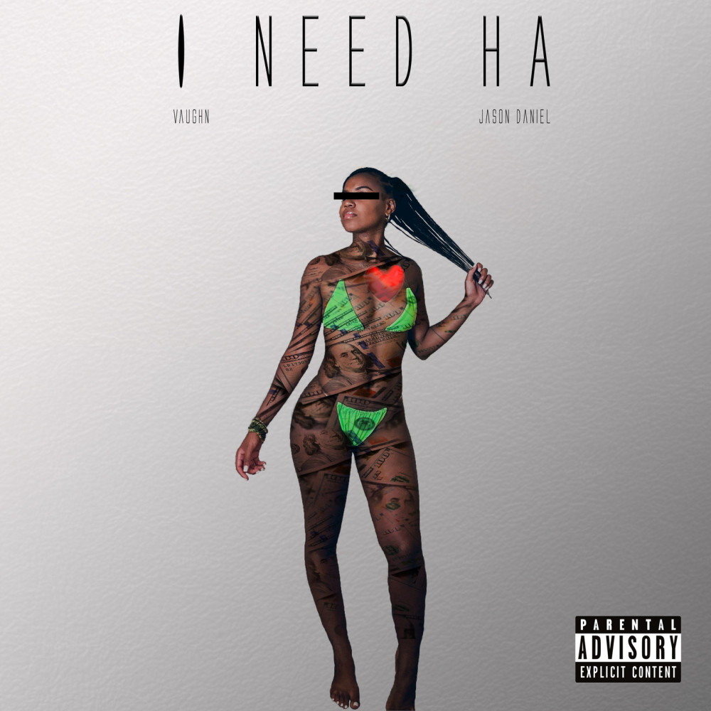 I Need Ha (Explicit)