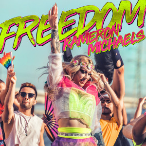 收聽Kameron Michaels的Freedom歌詞歌曲