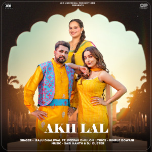 收聽Raju Dhaliwal的Akh Lal歌詞歌曲