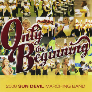 ASU Sun Devil Marching Band的專輯Only the Beginning