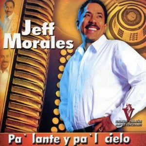 Jeff Morales的专辑Pa' Lante y Pa'l Cielo