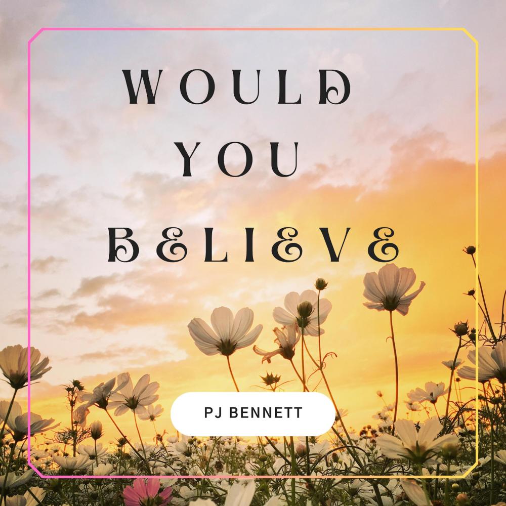 Would You Believe