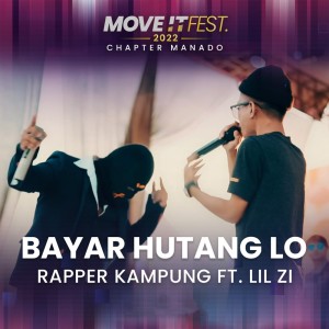 Bayar Hutang Lo (Move It Fest 2022 Chapter Manado) (Live) dari Rapper Kampung