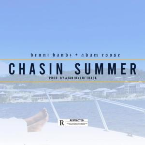 ดาวน์โหลดและฟังเพลง Chasin' Summer (Explicit) พร้อมเนื้อเพลงจาก Benni Bandz
