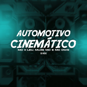Dengarkan lagu Automotivo Cinemático (Explicit) nyanyian MC DW9 dengan lirik