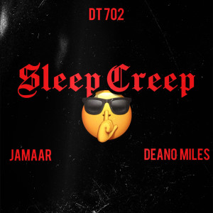 收聽DT 702的Sleep Creep (Explicit)歌詞歌曲