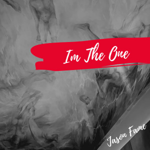 收聽Jason Fame的Im the One (Explicit)歌詞歌曲