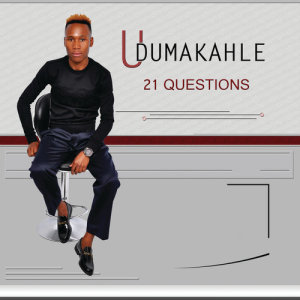 ดาวน์โหลดและฟังเพลง 21 Questions พร้อมเนื้อเพลงจาก Udumakahle