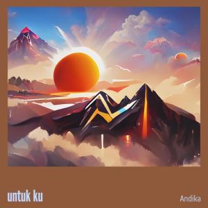 Andika的专辑Untuk Ku