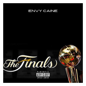 Album The Finals (Explicit) from Envy Caine
