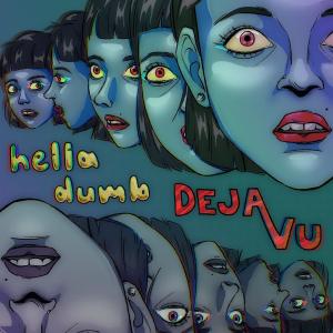 收聽Hella Dumb的Deja Vu Remix (feat. Kayla Hang)歌詞歌曲