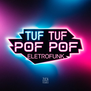 Dj Lipe Eletrofunk的專輯Tuf Tuf Pof Pof Eletrofunk
