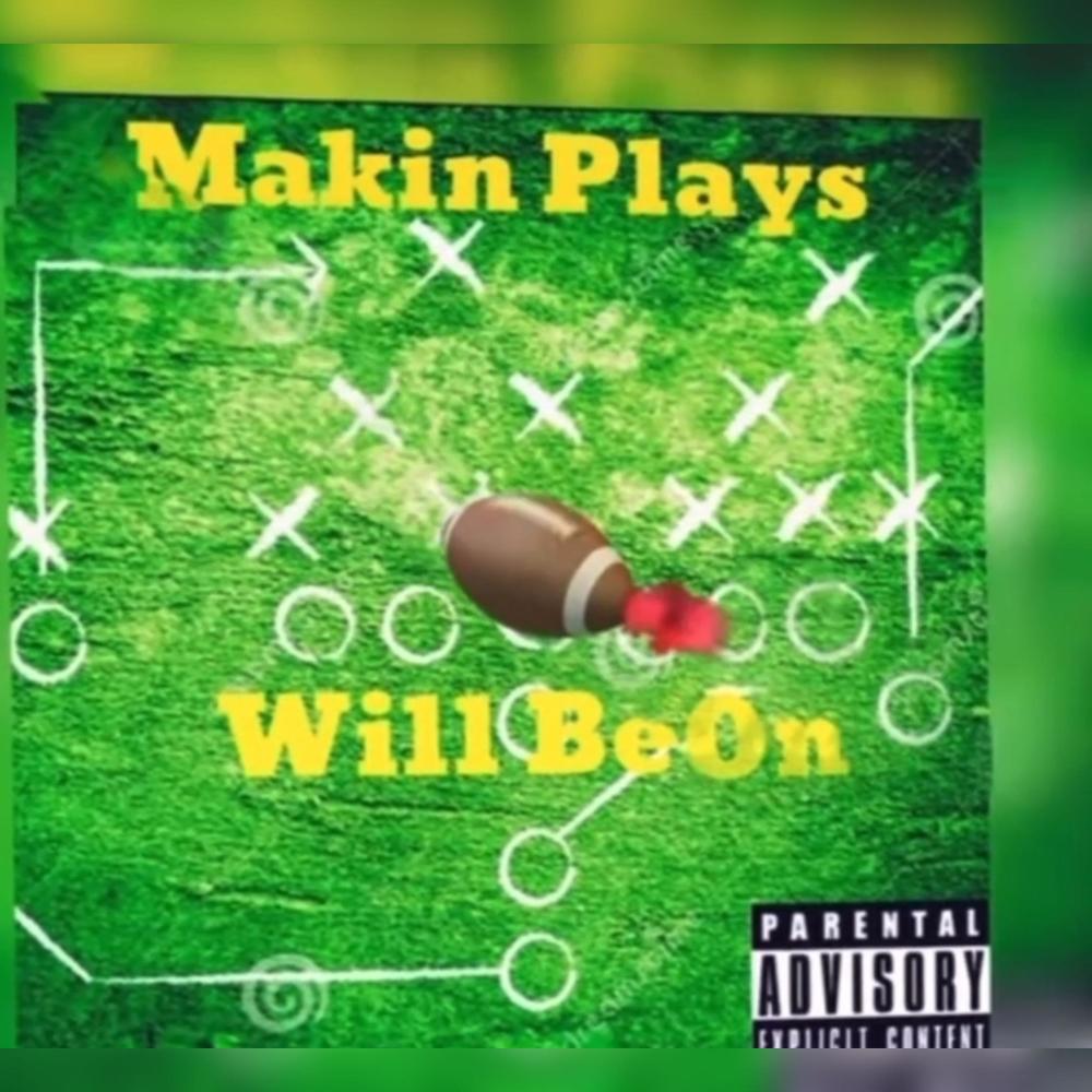 Makin Plays (Explicit)