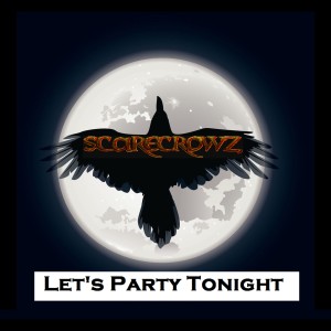 Scarecrowz的專輯Let's Party Tonight