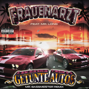 Album Getunte Autos (Mr. Bassmeister Remix) (Explicit) oleh Frauenarzt
