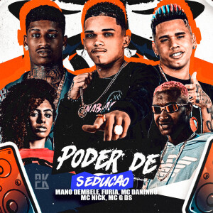 Listen to PODER DA SEDUÇÃO (Explicit) song with lyrics from Mano Dembelé