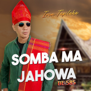 Listen to SOMBA MA JAHOWA song with lyrics from Iron Tapilaha