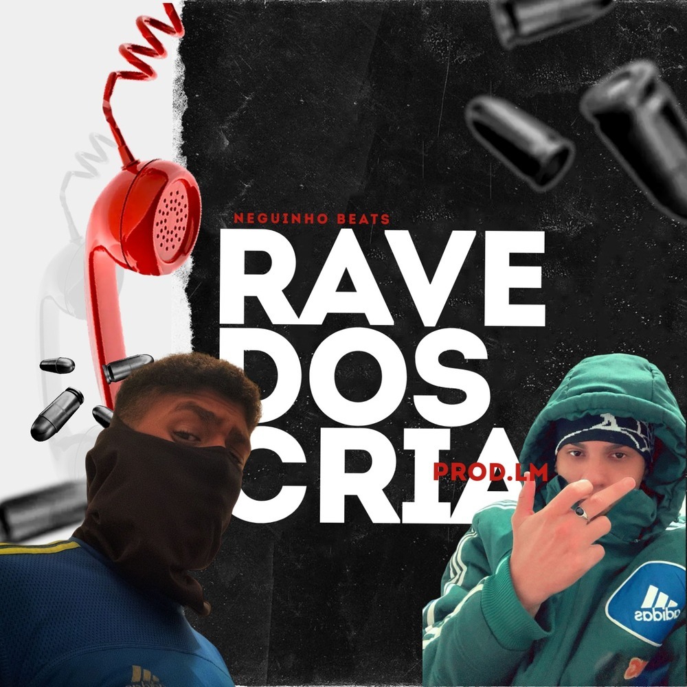 Rave dos Cria (Explicit)