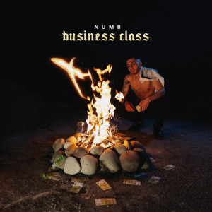 Dengarkan Business Class (Explicit) lagu dari Numb dengan lirik