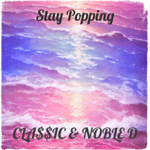 Album Stay Popping from CLA$$IC
