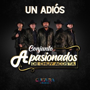 Listen to Un Adiós song with lyrics from Apasionados de Chuy Acosta