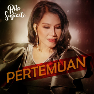 Album Pertemuan oleh Rita Sugiarto