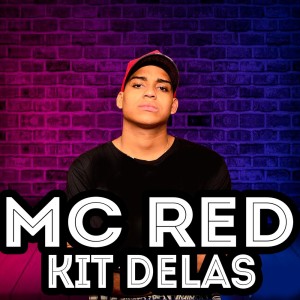 收聽MUSICAS VIRAIS的Kit Delas (Explicit)歌詞歌曲