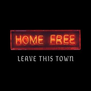 收聽Home Free的Leave This Town歌詞歌曲