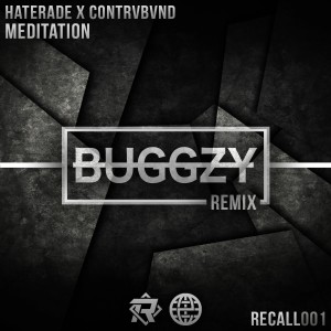 收聽Haterade的Meditation (Buggzy Remix)歌詞歌曲