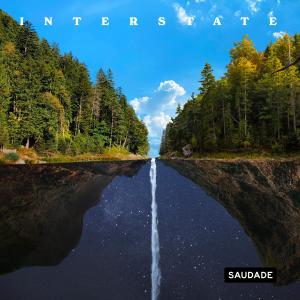 Album Saudade (feat. Dylan Webster) oleh Interstate
