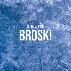 Album Broski from Vice