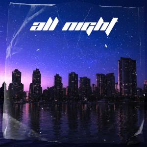 Dengarkan All Night (Explicit) lagu dari NiQi dengan lirik