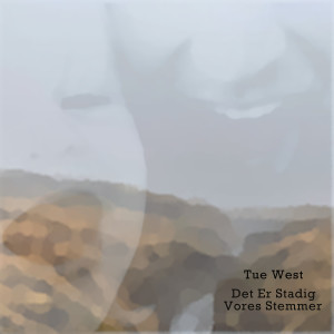 Listen to Det Er Stadig Vores Stemmer song with lyrics from Tue West