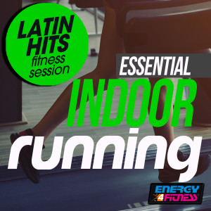 Various Artists的专辑Essential Indoor Running Latin Hits Fitness Session