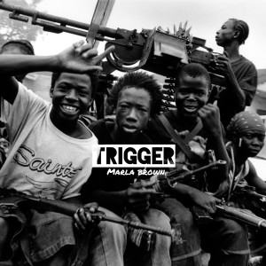 ดาวน์โหลดและฟังเพลง Trigger พร้อมเนื้อเพลงจาก Marla Brown