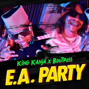 King Kanja的專輯E.A. Party