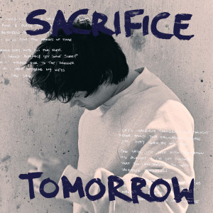 收聽Alec Benjamin的Sacrifice Tomorrow歌詞歌曲