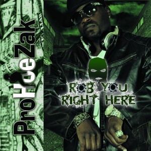 收聽ProHoeZak的Rob You Right Here (Clean) (Explicit)歌詞歌曲