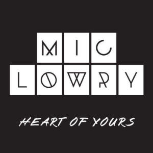 ดาวน์โหลดและฟังเพลง Heart Of Yours พร้อมเนื้อเพลงจาก MiC LOWRY