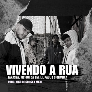 Listen to Vivendo a Rua (Explicit) song with lyrics from Takassa
