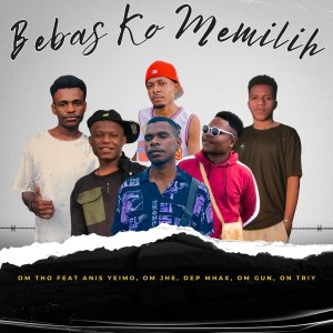 Album Bebas Ko Memilih from OM THO