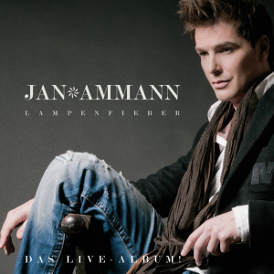 Jan Ammann的專輯Lampenfieber: Das Live-Album