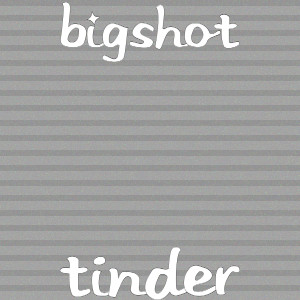 อัลบัม Tinder (Explicit) ศิลปิน Bigshot