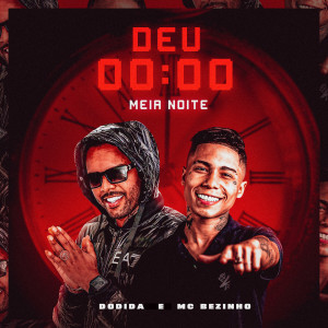 Listen to Deu 00:00 - Meia Noite (Explicit) song with lyrics from Dodida